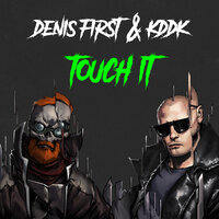Denis First - Touch It