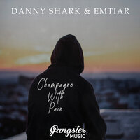 Danny SHARK & EMTIAR - Champagne With Pain