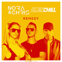 Nora & Chris & Drenchill - Remedy