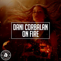Dani Corbalan - On Fire