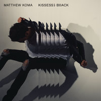 Matthew Koma - Kisses Back 2