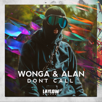Wonga & ALan - Don't Call