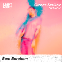 Olzhas Serikov & Okanov - Bam Barabam