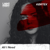 KØRTEX - All I Need