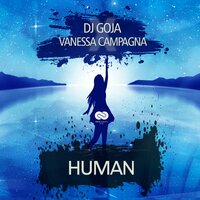 Dj Goja & Vanessa Campagna - Human