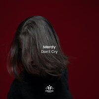 Merdy - Don't Cry