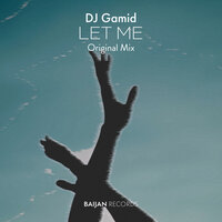 Dj Gamid - Let Me