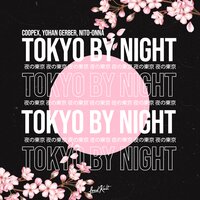 Coopex & Nito-Onna, Yohan Gerber - Tokyo By Night