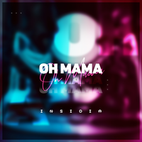 INSIDIA - Oh Mama