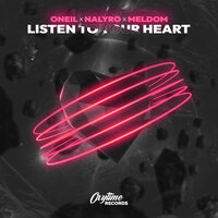 Oneil & Nalyro, Meldom - Listen To Your Heart