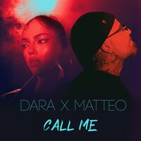 DARA & Matteo - Call Me