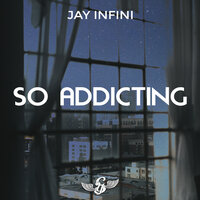 Jay Infini - So Addicting