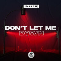 Erkki.R - Don't Let Me Down