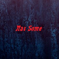 NAT - Some Say