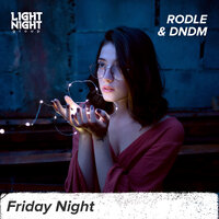 Rodle & DNDM - Friday Night