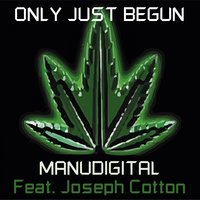 Manudigital & Joseph Cotton - Only Just Begun