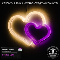 Renomty & SMOLA, Aaron Kaye - Stereo Love