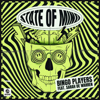 Bingo Players & Sarah De Warren - State Of Mind