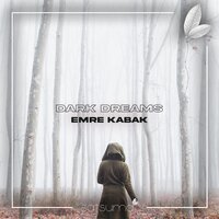 Emre Kabak - Dark Dreams
