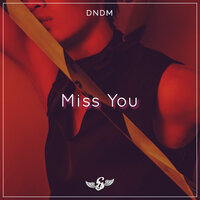DNDM - Miss You