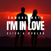 Edward Maya & Eliza, Avalok - I Am In Love