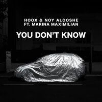 Hoox & Noy Alooshe, Marina Maximilian - You Don't Know