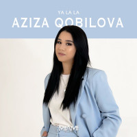 Aziza Qobilova - Ya La La