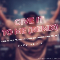 BRED - Give It To Me Remix (Extended Mix)