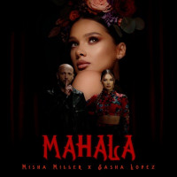 Misha Miller & Sasha Lopez - Mahala