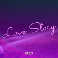 Mkz03 - Love Story