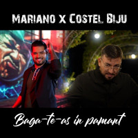 Mariano - Baga-te-as in pamant (feat. Costel Biju)