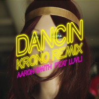 Aaron Smith - Dancin (feat. Luvli) [Krono Remix]