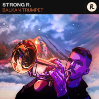 Strong R. - Balkan Trumpet (Radio Edit)