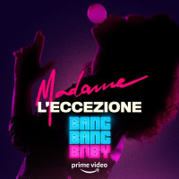Madame - L’Eccezione (from the Amazon Original Series "BANG BANG BABY")