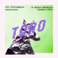 El Columpio Asesino, I Hate Models & Andre VII - Toro (I Hate Models Speed Up Revival Edit of Andre VII RMX)