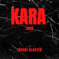 Fredde Blæsted - Kara 2023