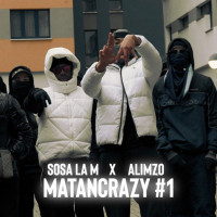 Sosa La M - MatanCrazy #1(Stupido) (feat. Alimzo)