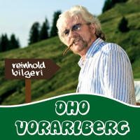 Reinhold Bilgeri - Oho Vorarlberg (Original)