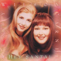 Carnie Wilson & Wendy Wilson - Hey Santa!