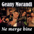 Geany Morandi - Ne merge bine