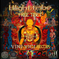 Hilight Tribe - Free Tibet (Vini Vici Remix)