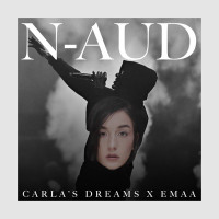 Carla's Dreams & EMAA - N-Aud
