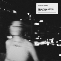 Jordan Burns - Phantom LoVer (feat. Vania)