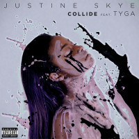 Justine Skye - Collide (feat. Tyga)