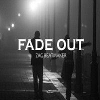 Zag Beatmaker - Fade Out