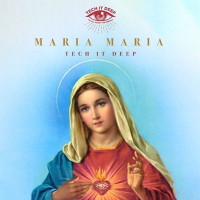 TECH IT DEEP - Maria Maria