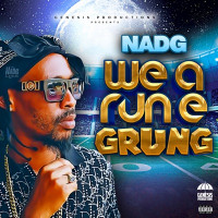 Nadg - We a Run E Grung (feat. Dj Genesis)