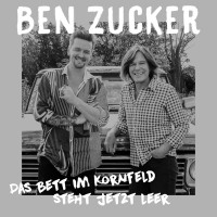 Ben Zucker - Das Bett im Kornfeld steht jetzt leer