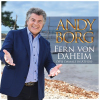 Andy Borg - Fern von daheim (Wie damals in Athen)