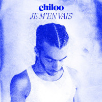 Chiloo - Je m'en vais (Radio Edit)